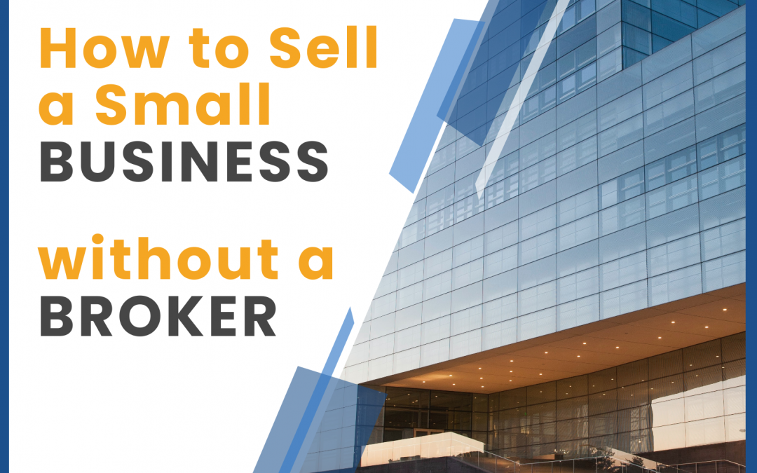 6 Important Facts How to Sell a Small Business without a Broker